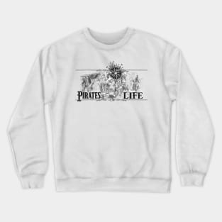 A pirates life Crewneck Sweatshirt